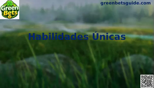 Habilidades Únicas Green Bets