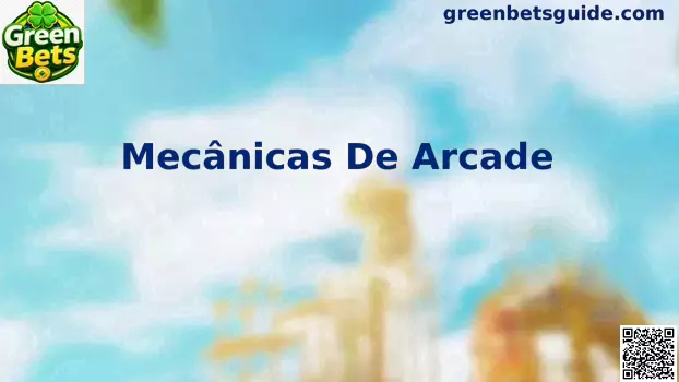 Mecânicas de Arcade Green Bets