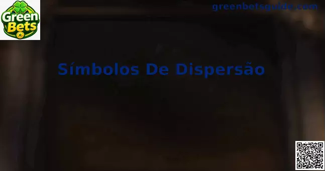 Símbolos de Dispersão e Mecânicas de Slots no Green Bets