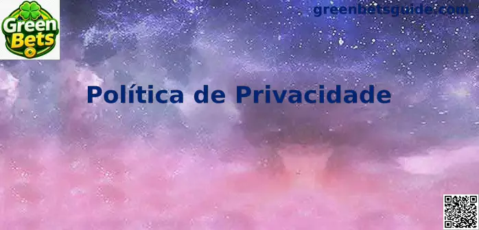 Privacidade e proteção de dados no Green Bets Brasil